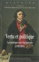 Vertu et politique : les pratiques des législateurs (1789-2014)