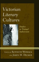 Victorian literary cultures : studies in textual subversion