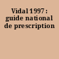 Vidal 1997 : guide national de prescription
