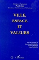 Ville, espace et valeurs : un séminaire du Plan urbain [en 13 séances du 23 février 1988 au 15 novembre 1990]