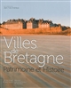 Villes de Bretagne : patrimoine et histoire
