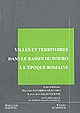 Villes et territoires dans le bassin du Douro à l'époque romaine : Actes de la table-ronde internationale, Bordeaux, septembre 2004