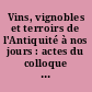 Vins, vignobles et terroirs de l'Antiquité à nos jours : actes du colloque de Reims, du 9 au 11 octobre 1997