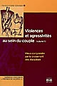 Violences et agressivités au sein du couple : Volume 1 : Mieux comprendre par le croisement des disciplines