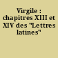 Virgile : chapitres XIII et XIV des "Lettres latines"