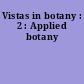 Vistas in botany : 2 : Applied botany