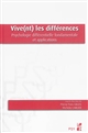 Vive(nt) les différences : psychologie différentielle fondamentale et applications