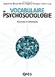 Vocabulaire de psychosociologie : références et positions