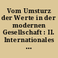 Vom Umsturz der Werte in der modernen Gesellschaft : II. Internationales Kolloquium der Max-Scheler-Gesellschaft e.V., Universität zu Köln, 7.-10. Juni 1995