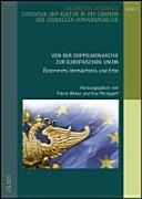 Von der Doppelmonarchie zur Europäischen Union : Österreichs Vermächtnis und Erbe