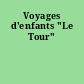 Voyages d'enfants "Le Tour"