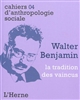 Walter Benjamin : la tradition des vaincus
