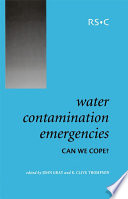 Water Contamination Emergencies : Can We Cope?