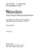 Wavelets : Time-frequency methods and phase space : Proceedings of the international conference, Marseille, France, Dec. 14-18, 1987