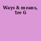 Ways & means, 1re G