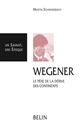 Wegener, 1880-1930 : le père de la dérive des continents