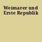 Weimarer und Erste Republik