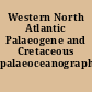 Western North Atlantic Palaeogene and Cretaceous palaeoceanography