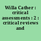 Willa Cather : critical assessments : 2 : critical reviews and intertextualities