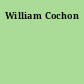 William Cochon