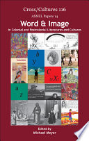 Word & image in colonial and postcolonial literatures and cultures
