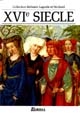 XVIe siècle : les grands auteurs français du programme : anthologie et histoire littéraire