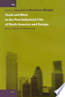 Youth and work in the post-industrial city of North America and Europe