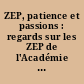 ZEP, patience et passions : regards sur les ZEP de l'Académie de Versailles, regards extérieurs, réflexion du premier lecteur