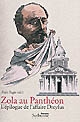 Zola au Panthéon : l'épilogue de l'affaire Dreyfus