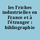 les Friches industrielles en France et à l'étranger : bibliographie