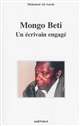 Mongo Beti : un écrivain engagé