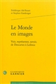 Le Monde en images : voir, représenter, savoir, de Descartes à Leibniz