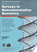 Surveys in noncommutative geometry : proceedings from the Clay Mathematics Institute Instructional Symposium, held in conjuction with the AMS-IMS-SIAM Joint Summer Research Conference on Noncommutative Geometry, June 18-29, 2000, Mount Holyoke College, South Hadley, MA