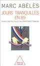 Jours tranquilles en 89 : ethnologie politique d'un département français
