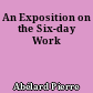 An Exposition on the Six-day Work