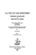 La vie et les epistres Pierres Abaelart et Heloys sa fame : Tome I : Introduction, textes