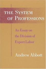 The system of professions : an essay on the division of expert labor