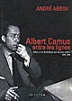 Albert Camus, entre les lignes : 1955-1959 : adieu à la littérature ou fausse sortie ?