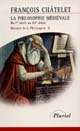Histoire de la philosophie : Tome II : La philosophie médiévale : du Ier siècle au XVe siècle