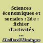 Sciences économiques et sociales : 2de : fichier d'activités dirigées: édition corrigée réservée au professeur : édition 2014