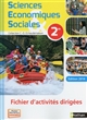 Sciences économiques et sociales : 2de : fichier d'activités dirigées : édition 2014