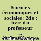Sciences économiques et sociales : 2de : livre du professeur : nouveau programme 2019