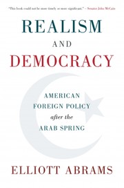 Realism and democracy : american foreign policy after the arab spring