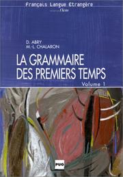La grammaire des premiers temps : Volume 1