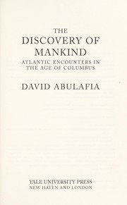 The discovery of mankind : Atlantic encounters in the age of Columbus
