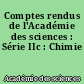 Comptes rendus de l'Académie des sciences : Série IIc : Chimie