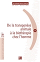 De la transgenèse animale à la biothérapie chez l'homme