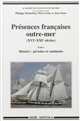 Présences françaises outre-mer, XVIe-XXIe siècles