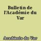Bulletin de l'Académie du Var