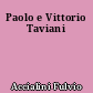 Paolo e Vittorio Taviani
